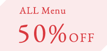 ALL Menu 50%OFF